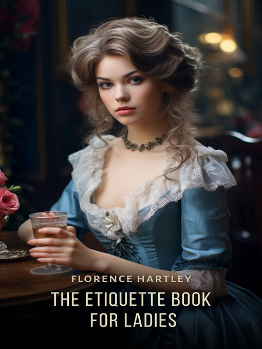 Title details for The Etiquette Book for Ladies by Florence Hartley - Available